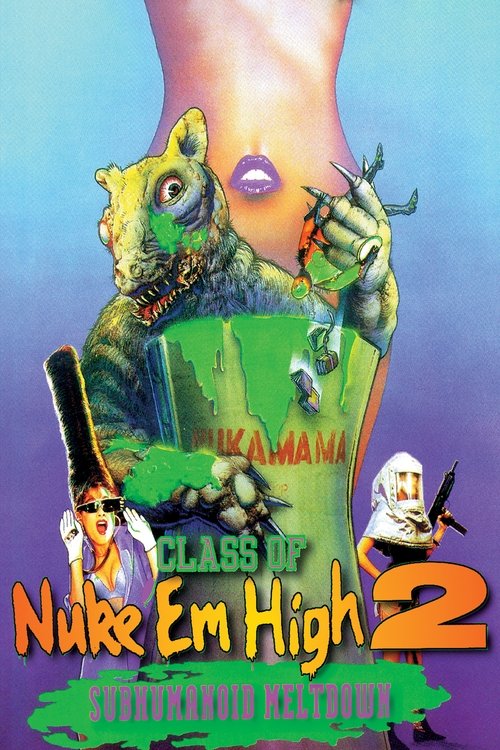Class of Nuke 'Em High Part II: Subhumanoid Meltdown (1991) poster