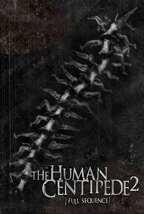 The Human Centipede 2 (Full Sequence) (2011) poster