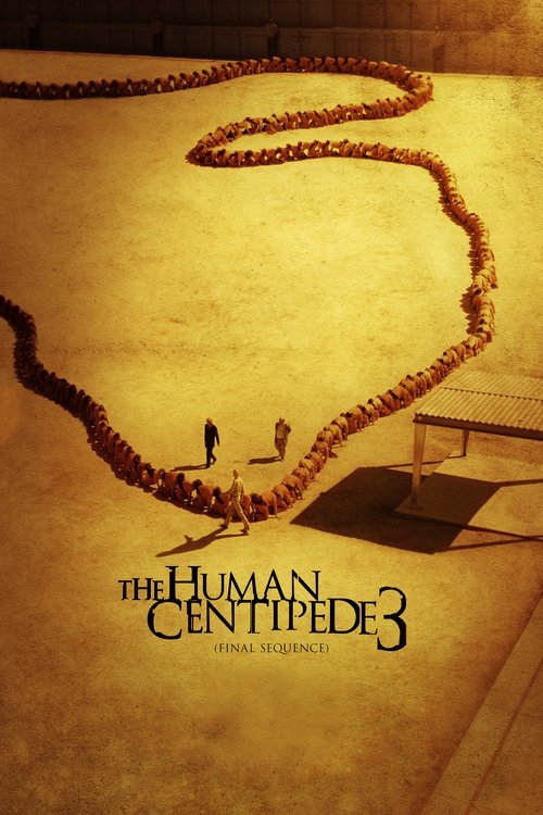 The Human Centipede III (Final Sequence) (2015) poster