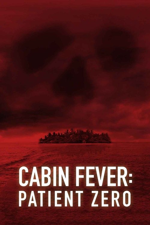Cabin Fever 3: Patient Zero (2014) poster