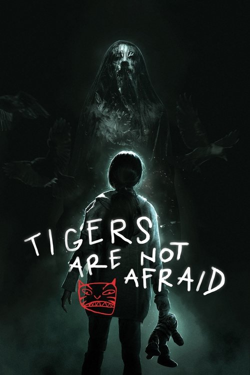 Tigers Are Not Afraid (2017) poster
