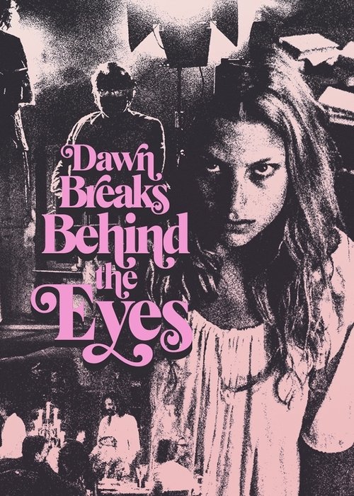 Dawn Breaks Behind the Eyes (2021) poster