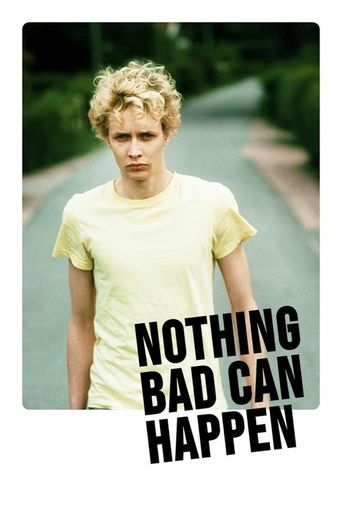 Nothing Bad Can Happen (2013) poster